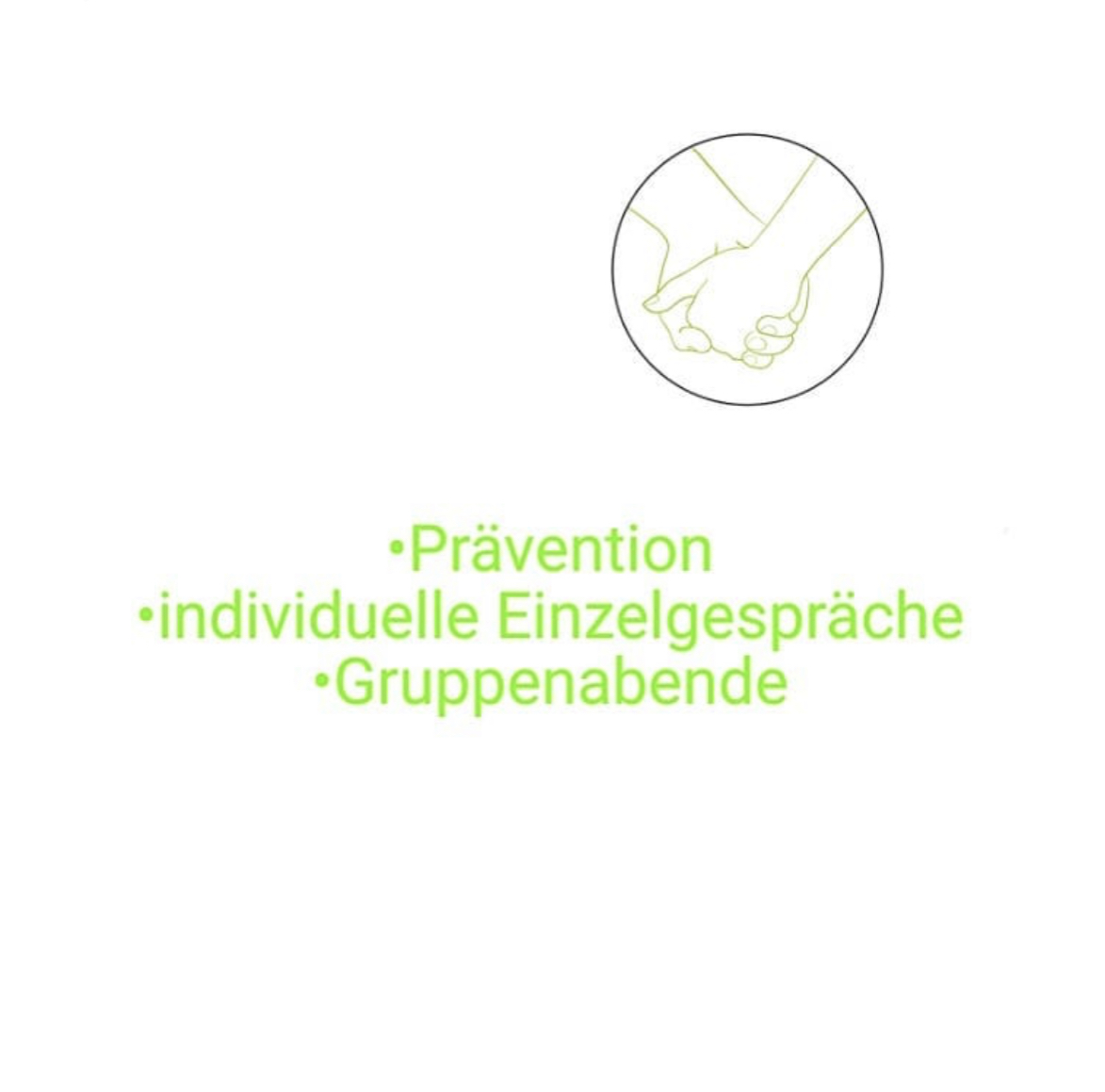 Prävention, individuelle Einzelgespräche und Gruppenabende